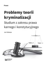 Okładka książki Problemy teorii kryminalizacji