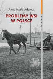 Okładka książki Problemy wsi w Polsce w latach 1956-1980 w świetle listów do władz centralnych
