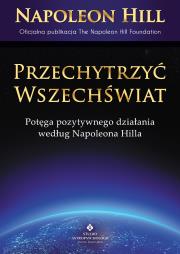 Przechytrzyć Wszechświat. Autor: Napoleon Hill. Dadada.pl Okładka książki Przechytrzyć Wszechświat