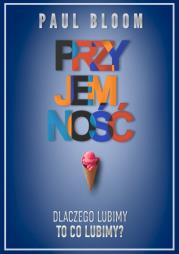 Przyjemność. Autor: Paul Bloom. Dadada.pl Okładka książki Przyjemność