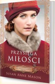 Przysięga miłości. Autor: Susan Anne Mason. Dadada.pl Okładka książki Przysięga miłości