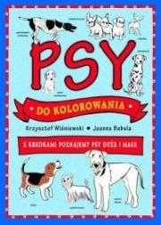 Okładka książki Psy do kolorowania - z kredkami poznajemy psy