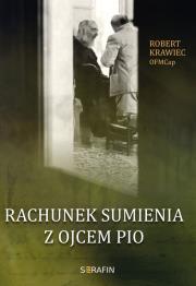 Rachunek sumienia z Ojcem Pio. Autor: Robert Krawiec OFMCap. Dadada.pl Okładka książki Rachunek sumienia z Ojcem Pio