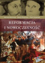 Reformacja i nowoczesność. Autor: Warchala Michał, Rogińska Maria, Stawiński Piotr. Dadada.pl Okładka książki Reformacja i nowoczesność