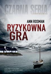 Ryzykowna gra. Autor: Rosman Ann. Dadada.pl Okładka książki Ryzykowna gra