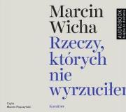 Okładka książki Rzeczy, których nie wyrzuciłem. Audiobook