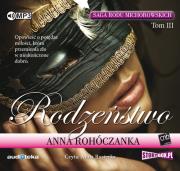 Saga rodu Michorowskich Tom 3 Rodzeństwo - Audiobook. Autor: Anna Rohóczanka. Dadada.pl Okładka książki Saga rodu Michorowskich Tom 3 Rodzeństwo - Audiobook