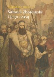 Okładka książki Samuel Zborowski i jego czasy