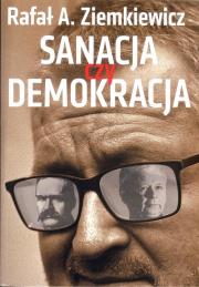 Sanacja czy demokracja. Autor: Rafał Ziemkiewicz. Dadada.pl Okładka książki Sanacja czy demokracja