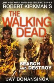Search and Destroy. Autor: Bonansinga Jay, Kirkman Robert. Dadada.pl Okładka książki Search and Destroy