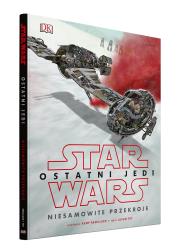 Okładka książki Star Wars. Ostatni Jedi. Niesamowite przekroje