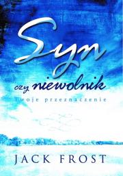 Syn czy niewolnik. Autor: Frost Jack. Dadada.pl Okładka książki Syn czy niewolnik