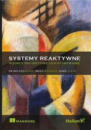 Systemy reaktywne. Autor: Jamie Allen, Brian Hanafee, Roland Kuhn. Dadada.pl Okładka książki Systemy reaktywne