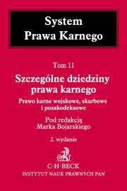 Okładka książki Szczególne dziedziny prawa karnego. Prawo karne wojskowe, skarbowe i pozakodeksowe. System Prawa Kar