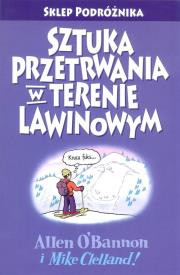 Sztuka przetrwania w terenie lawinowym. Autor: OBannon Allen, Clelland Mike. Dadada.pl Okładka książki Sztuka przetrwania w terenie lawinowym