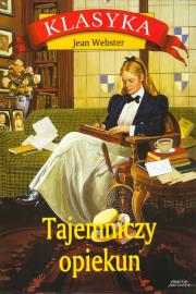 Tajemniczy opiekun. Autor: Webster Jean. Dadada.pl Okładka książki Tajemniczy opiekun