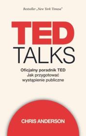 TED Talks Oficjalny poradnik TED. Autor: Chris Anderson. Dadada.pl Okładka książki TED Talks Oficjalny poradnik TED