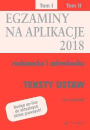 Okładka książki Teksty ustaw Egzaminy Aplikacje radcowska i adwokacka Tom 1