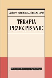 Terapia przez pisanie. Autor: James W. Pennebaker, Joshua M. Smyth. Dadada.pl Okładka książki Terapia przez pisanie