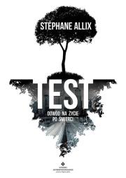 Test dowód na życie po śmierci. Autor: Allix Stephane. Dadada.pl Okładka książki Test dowód na życie po śmierci