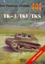TK-3 /TKF/ TKS Tank Power vol. CLXXXIV 444. Autor: Janusz Ledwoch. Dadada.pl Okładka książki TK-3 /TKF/ TKS Tank Power vol. CLXXXIV 444