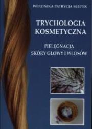 Okładka książki Trychologia kosmetyczna Pielęgnacja skóry głowy...