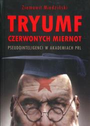Tryumf czerwonych miernot. Autor: Ziemowit Miedziński. Dadada.pl Okładka książki Tryumf czerwonych miernot