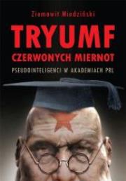 Tryumf czerwonych miernot. Autor: Ziemowit Miedziński. Dadada.pl Okładka książki Tryumf czerwonych miernot