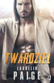 Twardziel. Autor: Paige Laurelin. Dadada.pl Okładka książki Twardziel
