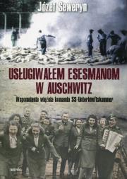 Okładka książki Usługiwałem esesmanom w Auschwitz