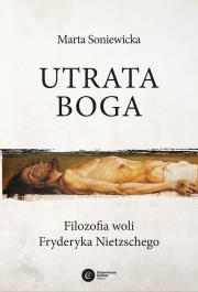 Utrata Boga. Autor: Marta Soniewicka. Dadada.pl Okładka książki Utrata Boga