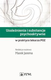 Opakowanie Uzależnienia i substancje psychoaktywne w praktyce lekarza POZ