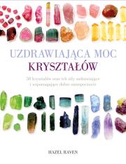 Uzdrawiająca moc kryształów. Autor: Hazel Raven. Dadada.pl Okładka książki Uzdrawiająca moc kryształów