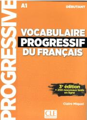 Vocabulaire progressif du Francais niveau debut A1 + CD 3ed. Autor: Miquel Claire. Dadada.pl Okładka książki Vocabulaire progressif du Francais niveau debut A1 + CD 3ed