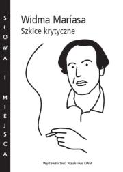 Widma Maríasa Szkice krytyczne. Wydawca: Wydawnictwo Naukowe UAM. Dadada.pl Opakowanie Widma Maríasa Szkice krytyczne