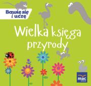 Wielka księga przyrody. Autor: Opracowanie zbiorowe. Dadada.pl Okładka książki Wielka księga przyrody
