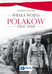 Okładka książki Wielka wojna Polaków 1914-1918