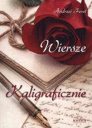 Okładka książki Wiersze kaligraficznie. Tomik poetycki