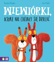Okładka książki Wiewiórki, które nie chciały się dzielić