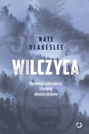 Wilczyca. Autor: Blakeslee Nate. Dadada.pl Okładka książki Wilczyca