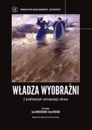 Opakowanie Władza wyobraźni Z problematyki antropologii obrazu