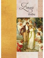 Z okazji ślubu. Złota seria. Autor: Opracowanie zbiorowe. Dadada.pl Okładka książki Z okazji ślubu. Złota seria