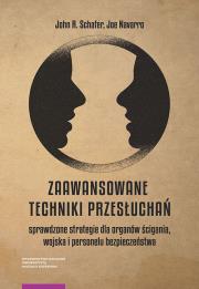 Zaawansowane techniki przesłuchań. Autor: Schafer John R., Joe Navarro. Dadada.pl Okładka książki Zaawansowane techniki przesłuchań