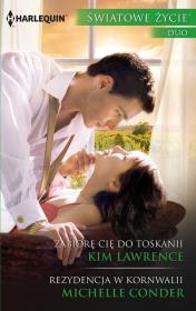 Zabiorę cię do Toskanii Rezydencja. Autor: Lawrence Kim, Conder Michelle. Dadada.pl Okładka książki Zabiorę cię do Toskanii Rezydencja