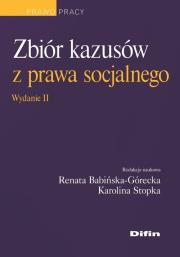 Zbiór kazusów z prawa socjalnego. Autor: Babińska-Górecka Renata, Stopka Karolina. Dadada.pl Okładka książki Zbiór kazusów z prawa socjalnego