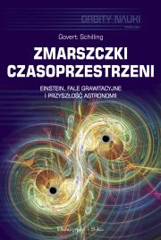 Zmarszczki czasoprzestrzeni. Autor: Govert Schilling. Dadada.pl Okładka książki Zmarszczki czasoprzestrzeni