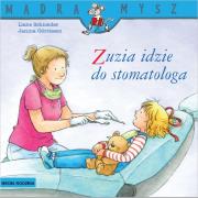 Zuzia idzie do stomatologa. Autor: Schneider Liane. Wenzel - Burger Eva. Dadada.pl Okładka książki Zuzia idzie do stomatologa