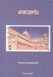 Aforyzmyśli. Autor: Gaszyński Edward. Dadada.pl Okładka książki Aforyzmyśli