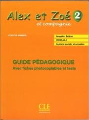 Alex et Zoe 2 przewodnik metodyczny Nowa edycja. Autor: Colette Samson. Dadada.pl Okładka książki Alex et Zoe 2 przewodnik metodyczny Nowa edycja