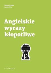 Angielskie wyrazy kłopotliwe. Autor: Ociepa Roman, Witt Arlena. Dadada.pl Okładka książki Angielskie wyrazy kłopotliwe
